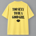 "Too sexy to be a good girl"